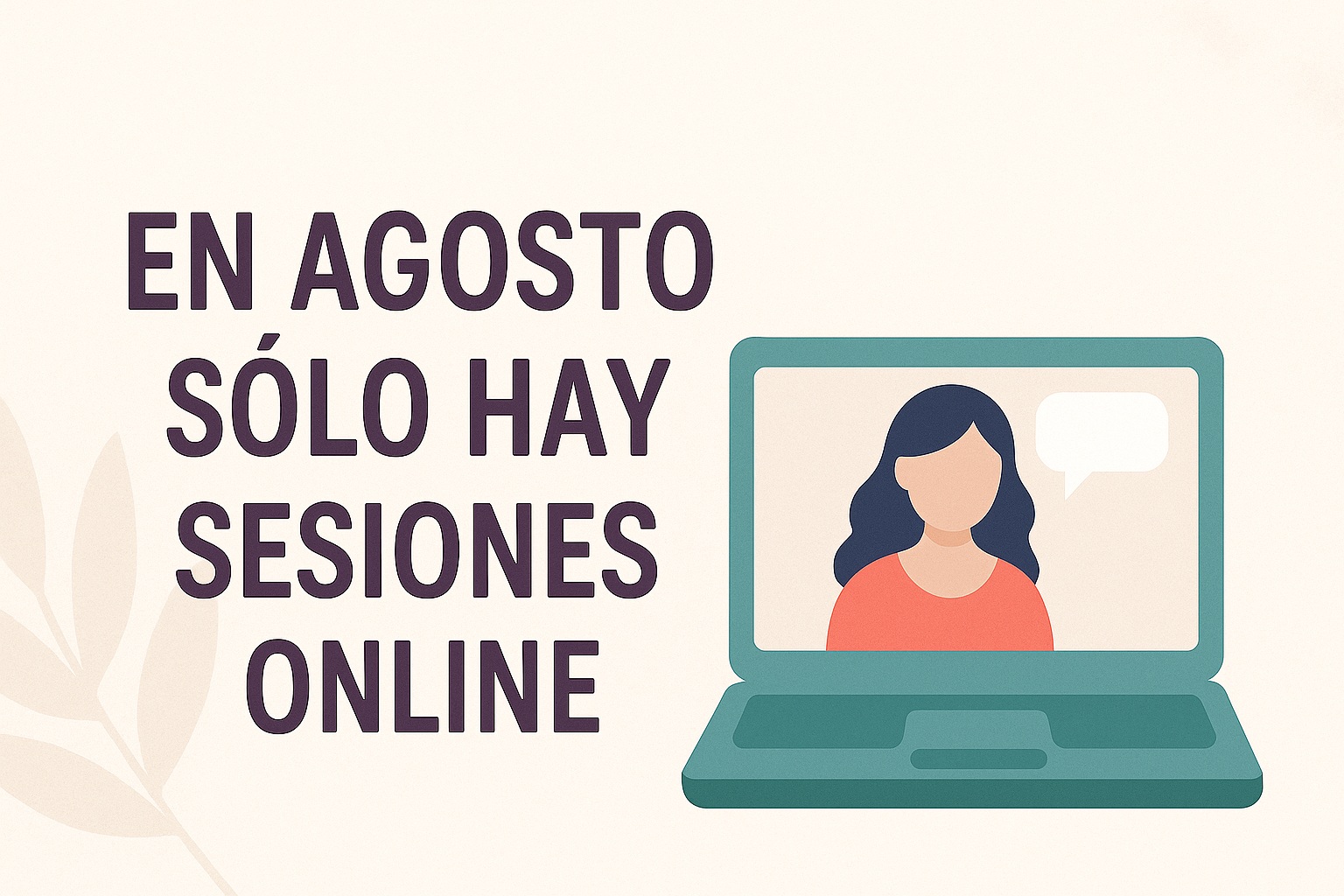 En agosto sólo sesiones online